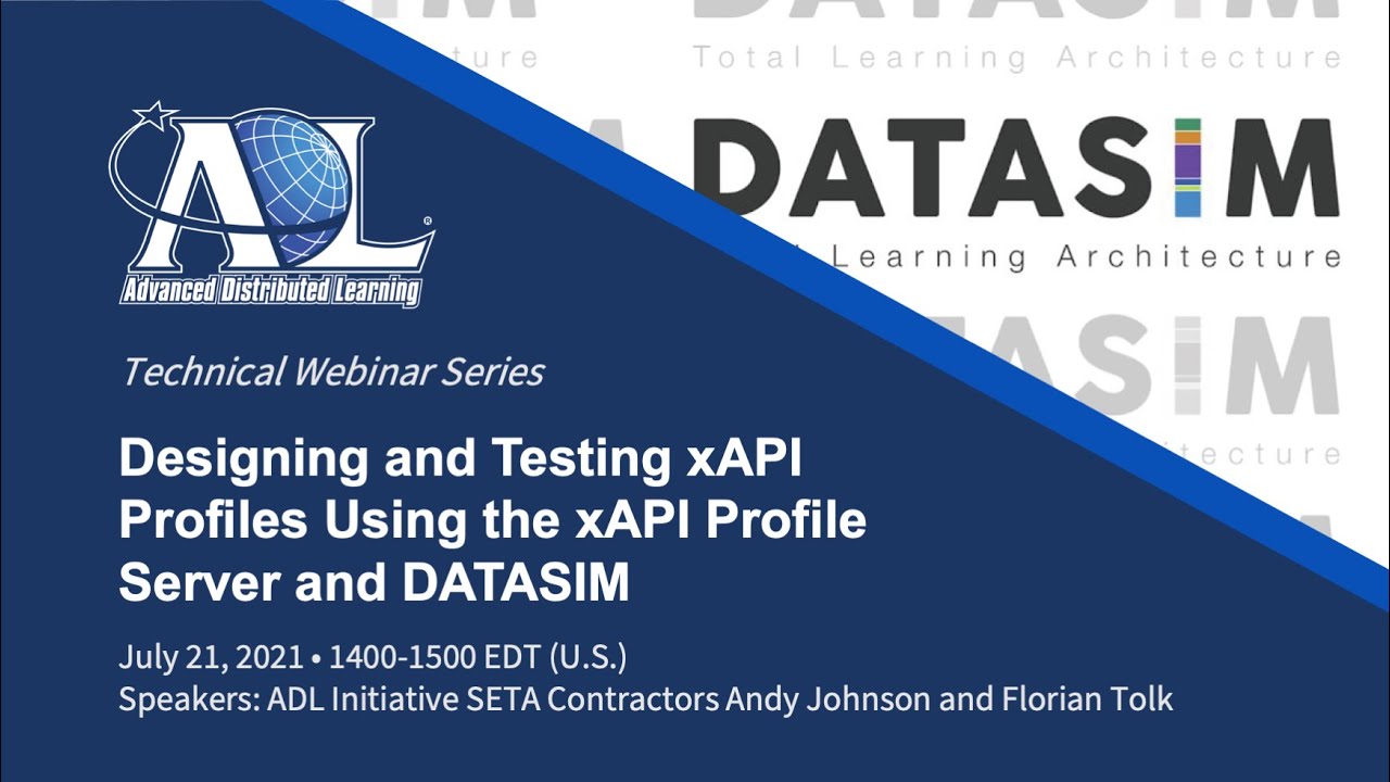 Webinar: Designing and Testing xAPI Profiles Using the xAPI Profile Server and DATASIM